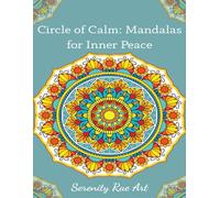 Circle of Calm: Mandalas for Inner Peace
