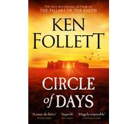 Circle of Days : The epic new novel from the No. 1 bestselling author of The Pillars of the Earth