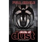 CIRCLE OF DUST - Circle Of Dust - Full Circle: The Birth, Death & Rebirth Of Circle Of Dust (2dvd)
