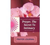 Circle Of Elect Ladies International - Prayer, The Secret To Intimacy (Spiritually & Physically)
