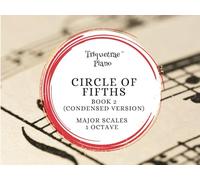 Circle of Fifths Book 2 (Condensed Version): Major Scales 1 Octave (The Circle of Fifths)