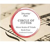 Circle of Fifths Book 4 (Condensed Version): Minor Scales 1 Octave (The Circle of Fifths)