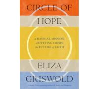 Circle of Hope: A National Book Award Finalist: "extraordinary" - Patrick Radden Keefe