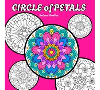Circle of Petals: Bold Mandalas for Relaxation, Comfort & Creativity - Ideal for All Ages - Not Too Simple, Not Too Intricate Patterns