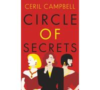 Circle of Secrets: A Compelling Novel of Glamour, Secrets and Betrayal