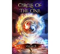 Circle of the One, Volume II: Transcendent Healing Stories Through Divine Guidance For Soul Activation