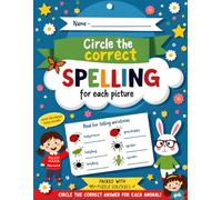 CIRCLE THE CORRECT SPELLING FOR EACH PICTURE: (ANIMAL BOOK): learn, laugh, and grow - one circle at a time! ANSWERS INCLUDED AT THE BACK