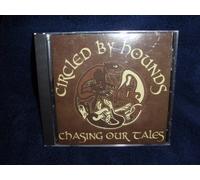 Circled By Hounds - Chasing Our Tales