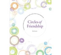 Circles of Friendship: A Guided Journal for Learning to Think Clearly about Your Friendships