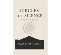 Circles of Silence: A novel in Poems