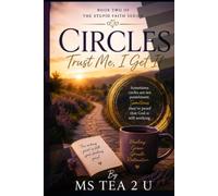 CIRCLES: Trust me, i get it: 2 (The Stupid Faith Series)