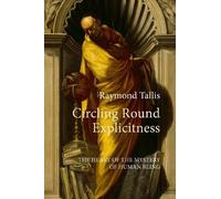 Circling Round Explicitness: The Heart of the Mystery of Human Being