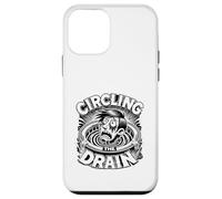 Circling the Drain Funny Saying Sarcastic Quote Humor Case for iPhone 12 mini