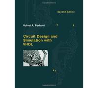 Circuit Design and Simulation with VHDL 2ed (The MIT Press)