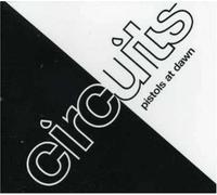 Circuits - Pistols At Dawn