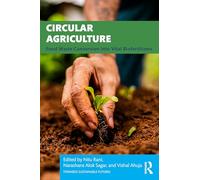 Circular Agriculture: Food Waste Conversion into Vital Biofertilizers (Towards Sustainable Futures)