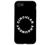 Circular Argument - Philosophical Humour Debate Irony Case for iPhone SE (2020) / 7/8