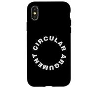 Circular Argument - Philosophical Humour Debate Irony Case for iPhone X/XS