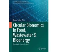 Circular Bionomics in Food, Wastewater and Bioenergy: Sustainable Energy Systems (Sustainable Economy and Ecotechnology)