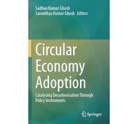 Circular Economy Adoption: Catalysing Decarbonisation Through Policy Instruments