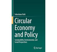 Circular Economy and Policy: Sustainability, Environmental, and Social Perspectives