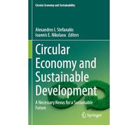 Circular Economy and Sustainable Development: A Necessary Nexus for a Sustainable Future