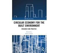 Circular Economy for the Built Environment : Research and Practice