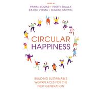 Circular Happiness : Building Sustainable Workplaces for the Next Generation