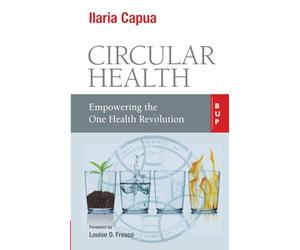 Circular Health: Empowering the One Health Revolution