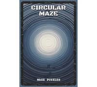 Circular Maze Puzzles: Maze Puzzles with Easy to Read about Focus Paths, Logical Thinking, and Brain Training | 6x9 inches, 110 pages | 55 Puzzles - ... and Puzzle Lovers (VDS Maze Puzzle Series)