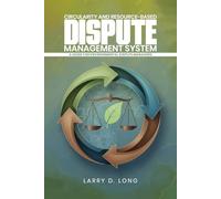 Circularity And Resource-Based Dispute Management System: A Guide For Environmental Dispute Managers