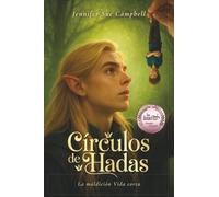 Círculos de Hadas: La maldición Vida corta
