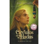 Círculos de Hadas: La maldición Vida corta