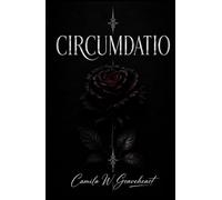 CIRCUMDATIO: A Dark Paranormal Romance of Obsessive Demons and Forbidden Desire (Dark Romance: Dominant Men, Dangerous Obsession and Intense Psychological Eroticism)