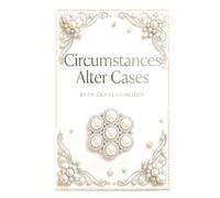 Circumstances Alter Cases: Marriage, Divorce, A New Marriage: The Ideal, The Real and the Reality