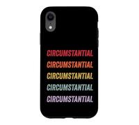Circumstantial Case for iPhone XR