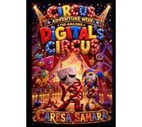 Circus Adventure Week: The-Amazing Digital's Circus