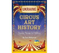 Circus Art History: Trauma Therapy for Children