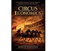 Circus Economics: The Hidden Financial Empire Behind Chariot Racing Syndicates