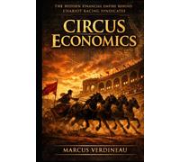 CIRCUS ECONOMICS: The Hidden Financial Empire Behind Chariot Racing Syndicates