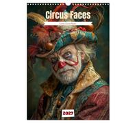 Circus Faces (Wall Calendar 2027 DIN A3 portrait), CALVENDO 12 Month Wall Calendar: A calendar with extraordinary surreal faces of the circus