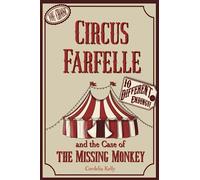 Circus Farfelle and the Case of the Missing Monkey