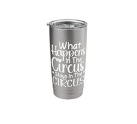 Circus Graphics What Happens in The Circus Remains Performer Stainless Steel Insulated Tumbler