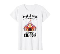 Circus Lover Just A Girl Who Loves Circus T-Shirt