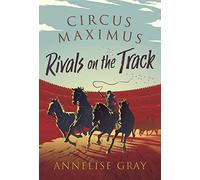 Circus Maximus ~ Rivals On the Track: An Ancient Roman Adventure