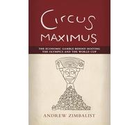 Circus Maximus: The Economical Gamble Behind Hosting the Olympics and the World Cup