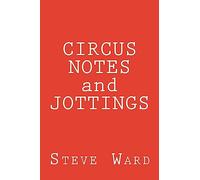 CIRCUS NOTES and JOTTINGS