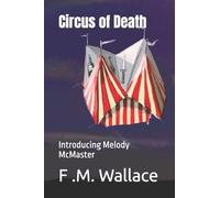 Circus of Death: 1 (Melody McMaster)