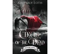 Circus of the Dead: Book 1