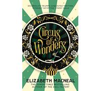 Circus of Wonders: The Dazzling Sunday Times Bestseller from the Author of The Doll Factory